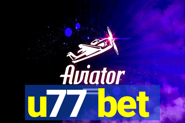 u77 bet